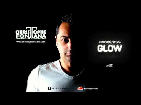 Christophe Fontana - GLOW (Original mix)