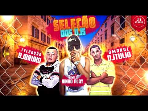 NINHO PLAY - SELEÇÃO DOS DJS LANÇAMENTO 2018