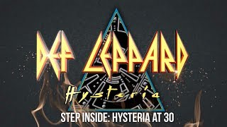 DEF LEPPARD - Step Inside: Hysteria At 30