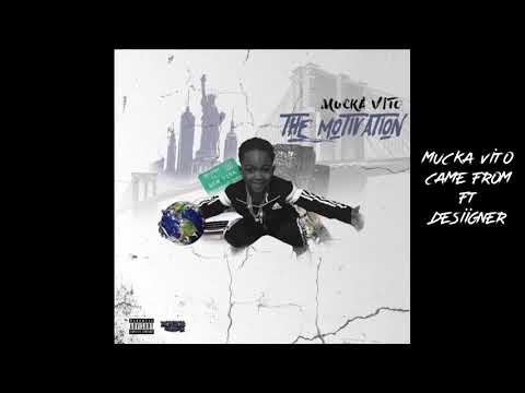 Muckaa Vito - Came From Ft Desiigner