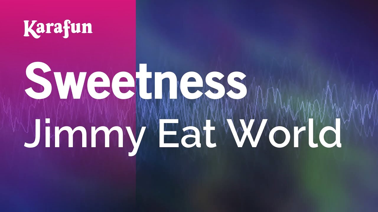 Sweetness - Jimmy Eat World | Karaoke Version | KaraFun