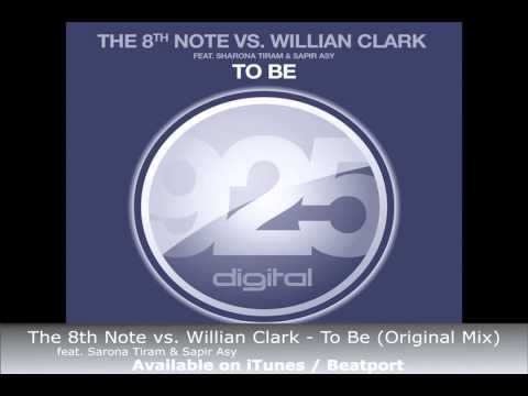The 8th Note vs. Willian Clark feat. Sarona Tiram & Sapir Asy - To Be (Original Mix)