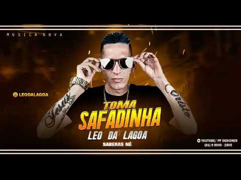 LEO DA LAGOA-TOMA SAFADINHA MÚSICA NOVA