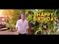 Happy Birthday Thala AK Nee Singam Thaan