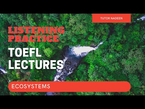 TOEFL Listening Lecture | Ecosystems