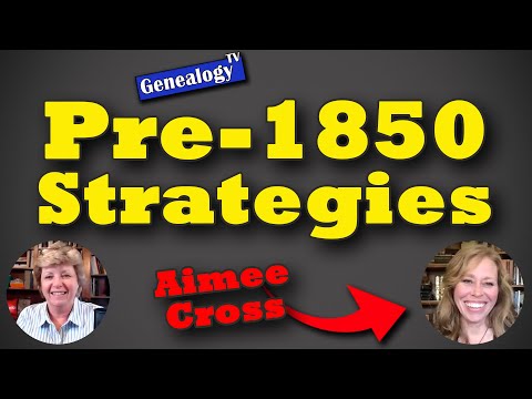 Pre 1850 U.S. Genealogy Research Strategies