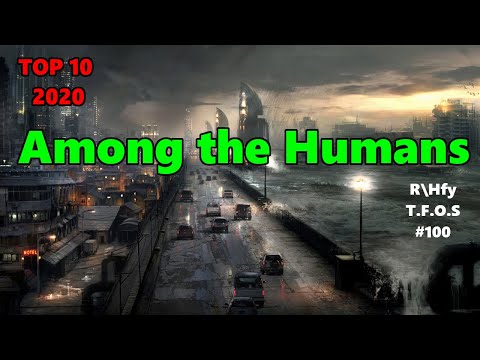 ||Top 10 - 2020|| r/HFY TFOS#100 - Among the Humans ( HFY / Sci-Fi Reddit Stories)