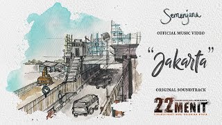 Semenjana (feat. Ade Paloh) - Jakarta (OST. 22 Menit) | Official Music Video