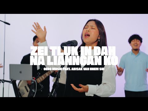 Zei Tluk In Dah Na Lianngan Ko - Misc Praise…