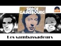 Serge Gainsbourg - Les sambassadeurs (HD) Officiel Seniors Musik