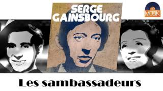 Serge Gainsbourg - Les sambassadeurs (HD) Officiel Seniors Musik