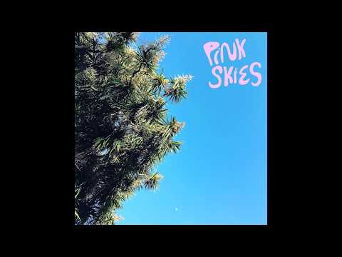 Pink Skies - Gettin' Old