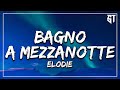 Bagno a mezzanotte - Elodie ( Testo/Lyrics ) Jovanotti, Sangiovanni, Mahmood