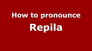 How to pronounce Repila