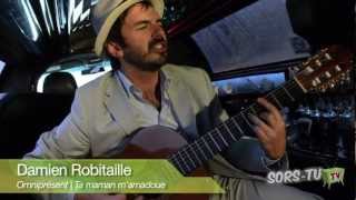Damien Robitaille | Ta Maman m'amadoue (Omniprésent, 2012) | Sors-tu.tv