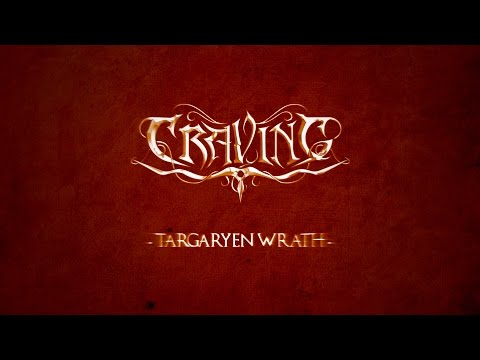 Craving - Targaryen Wrath (feat. Chris Caffery / Savatage)
