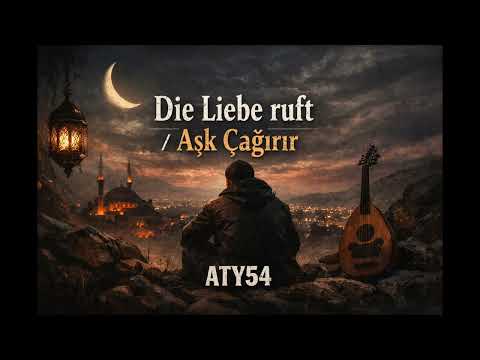 Die Liebe ruft / Aşk Çağırır 