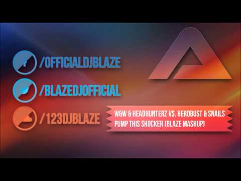 ✖ W&W & Headhunterz vs. HeRobust & Snails - Pump This Shocker (Blaze Mashup) ✚