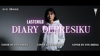 Download lagu Diary Depresiku - LastChild//Cover by Eve Shena #eveshenaofficial#lastchild #cover #emo #popunk#rock mp3