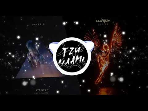 ILLENIUM x GRYFFIN x HOANG - DON'T SAY x BYE BYE x GOOD THINGS FALL APART (TZUNAAMI MASHUP)