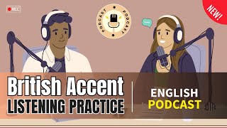 English Podcast For Learning English | British Accent | American Accent