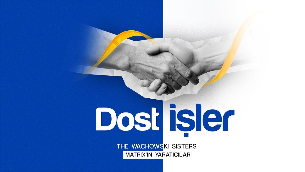 WACHOWSKİ SİSTERS I DOST İŞLER