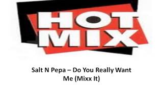 Salt N Pepa   DoYou Really Want Me Mixx It