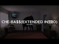CHE BA EXTENDED INTRO Prod Blicky