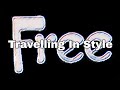 FREE - Travelling In Style (Lyric Video)