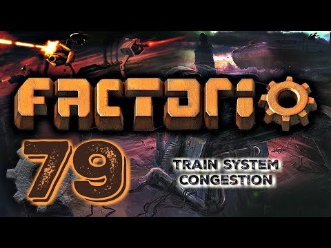 TRYING TO FIX TRAIN SYSTEM CONGESTION | Factorio 0.16 #79