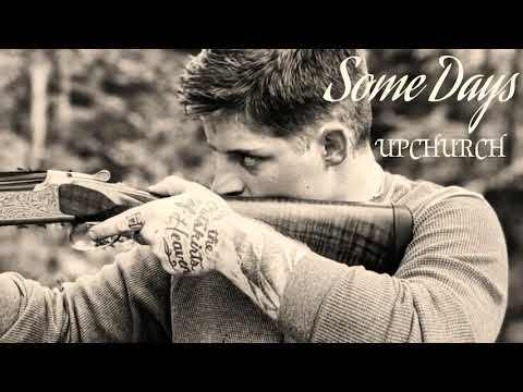 Upchurch “Some Days” (OFFICIAL AUDIO) #somedays #parachute #upchurch #newmusic