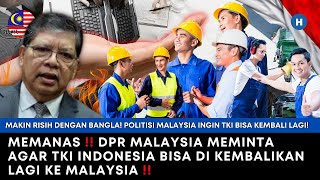 Download lagu MEMANAS! DPR MALAYSIA MEMINTA AGAR TKI INDONESIA BISA DI KEMBALIKAN LAGI KE MALAYSIA! mp3 Download lagu MEMANAS! DPR MALAYSIA MEMINTA AGAR TKI INDONESIA BISA DI KEMBALIKAN LAGI KE MALAYSIA! mp3