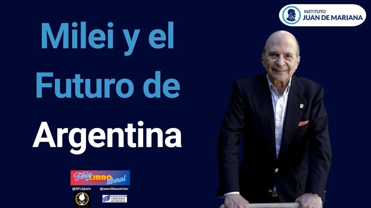 El Pensamiento de Milei: ¿Una Revolución Liberal? | Carlos Rodríguez Braun