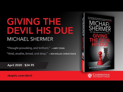 Michael Shermer Introduces new book: Giving the Devil His Due — Reflections of a Scientific Humanist