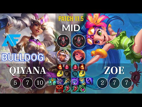 AF.A BuLLDoG Qiyana vs Zoe Mid - KR Patch 11.5