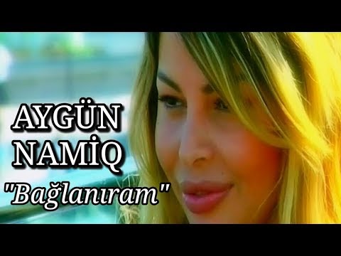 Aygün Kazımova & Namiq Qaraçuxurlu - Bağlanıram (Official Video)