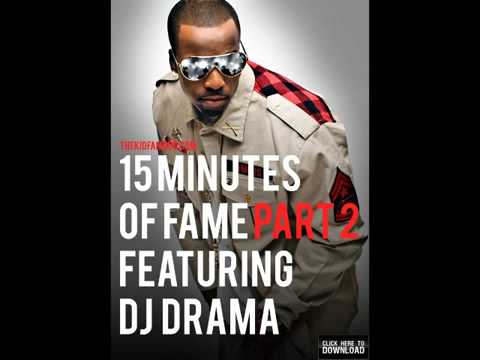 Famous - DJ Drama 15 Minutes Of Fame Freestyle [Part 2]