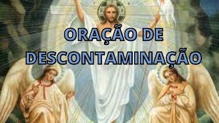 ORAO - DESCONTAMINAO E LIMPEZA ESPIRITUAL