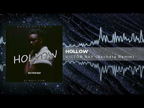 HOLLOW - Victor Ray (Dj Magic Flow Bachata Remix)
