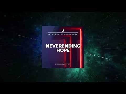 Dave Raval & Daniel Kandi - Neverending Hope (Extended Mix) [DAVE RAVAL MUSIC]
