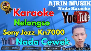 Download lagu NELONGSO - SONY JOZZ  [KARAOKE] KN7000  LAGU JAWA - NADA WANITA | AJRIN MUSIK mp3