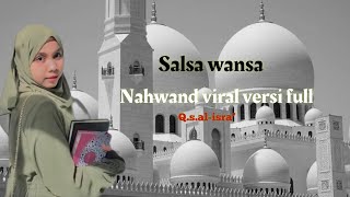 Download lagu Salsa wansa Qs.al-isra ayat 9-11 (nahwand viral full) mp3