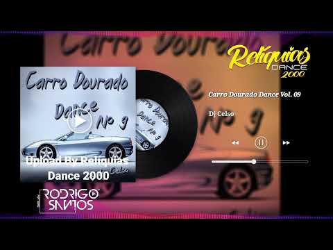 Carro Dourado Dance Vol .09 - Dj Celso