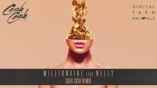 Cash Cash &amp; Digital Farm Animals - Millionaire (feat. Nelly) [Cash Cash Remix]