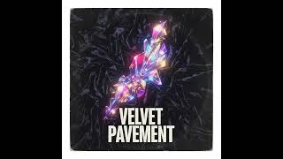 【Velvet Pavement】