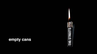 The Streets - Empty Cans (Official Audio)