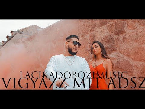 LACIKA - VIGYÁZZ MIT ADSZ (OFFICIAL MUSIC VIDEO 4K)