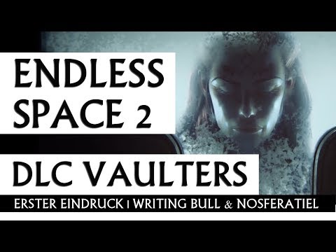 Erster Eindruck: DLC Vaulters | Endless Space 2 [deutsch]