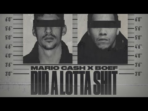 Boef & Mario Cash | Did a lotta shit