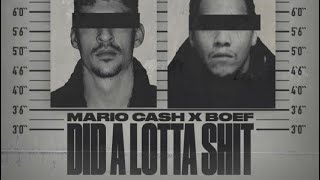 Boef &amp; Mario Cash | Did a lotta shit